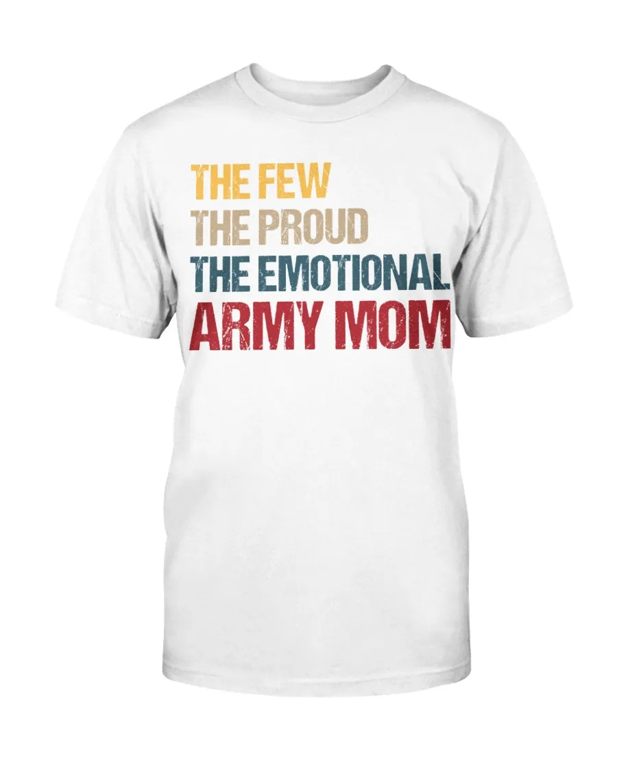 Army Mom The Emotional T-shirts