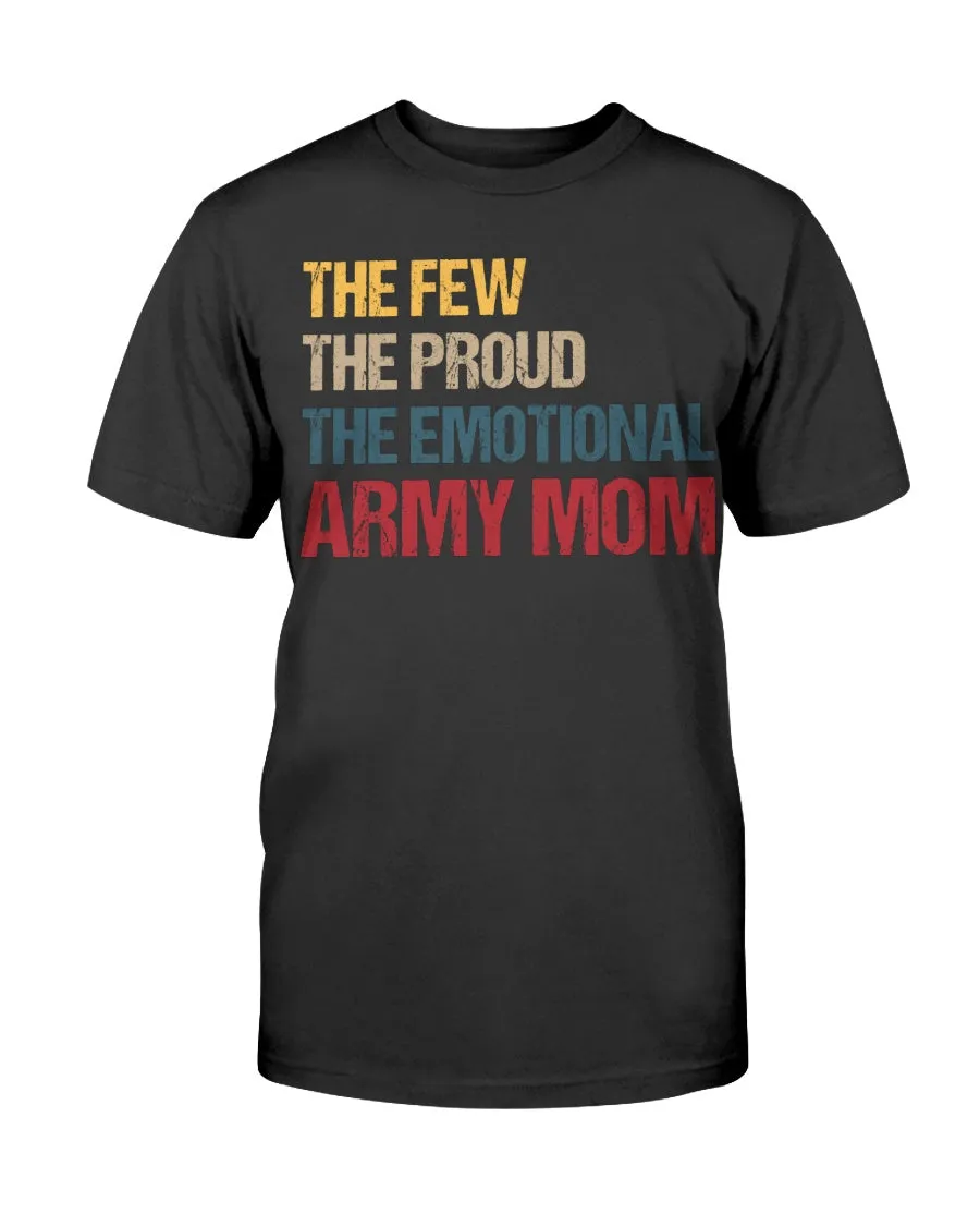 Army Mom The Emotional T-shirts