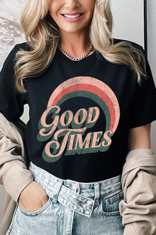 Good Times Graphic T Shirts